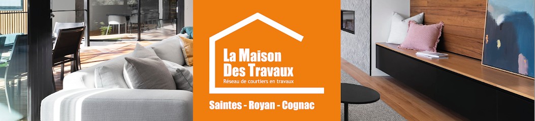 La Maison Des Travaux Saintes - Rénovation & Extension Maison, Artisan en Travaux Généraux et Rénovation à Saintes