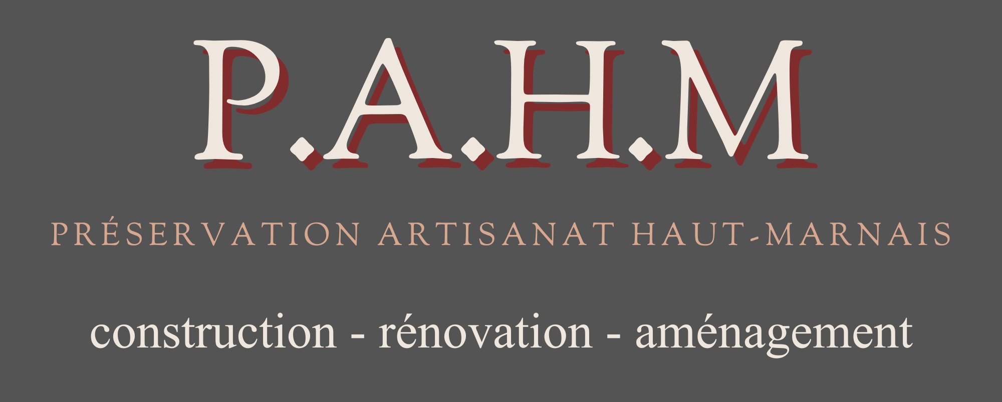 Pahm-Préservation Artisanat Haut-Marnais, Travaux Généraux à Froncles